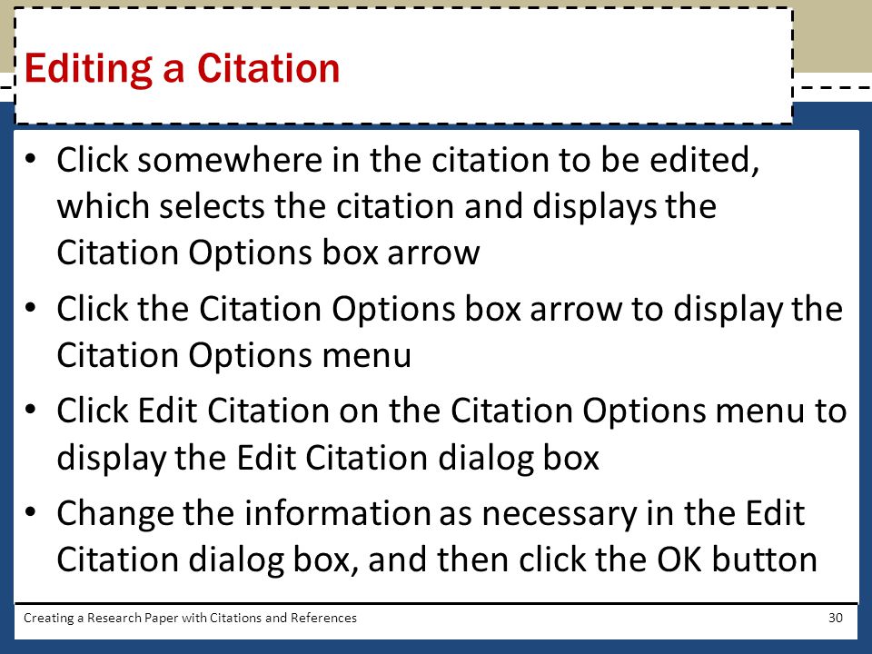 Editing a Citation Click somewhere in the citation to be edited, which selects the citation and displays the Citation Options box arrow.