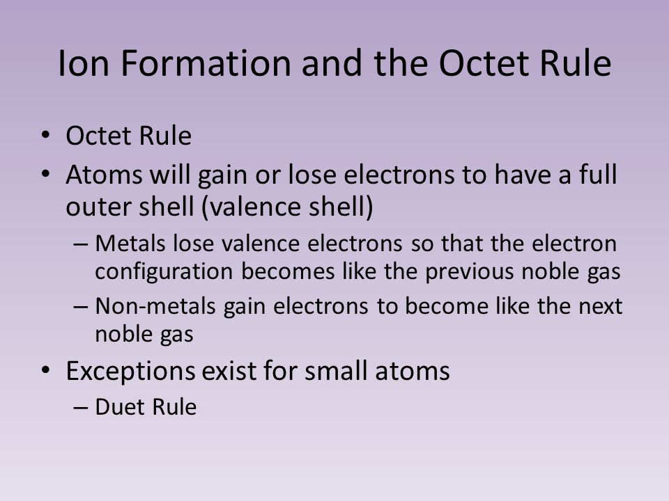 Ion Formation and the Octet Rule