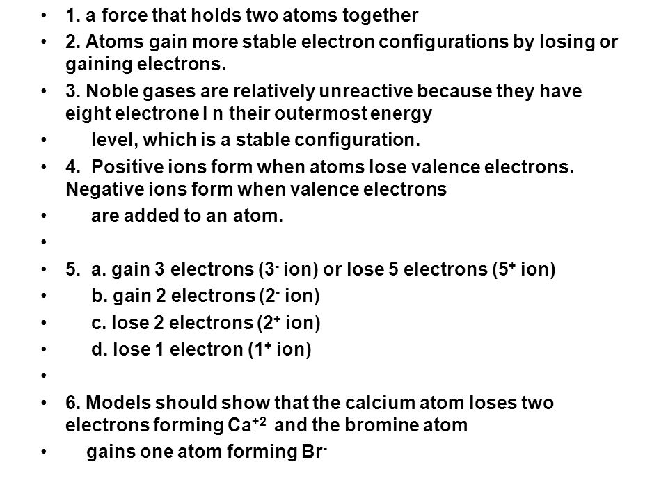 1. a force that holds two atoms together