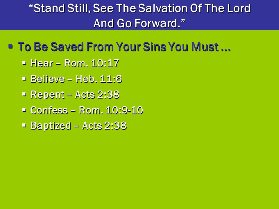 Stand Still, See The Salvation Of The Lord And Go Forward.