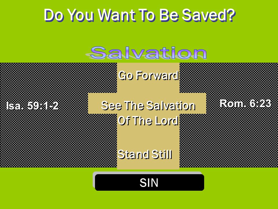 Do You Want To Be Saved Salvation Go Forward See The Salvation