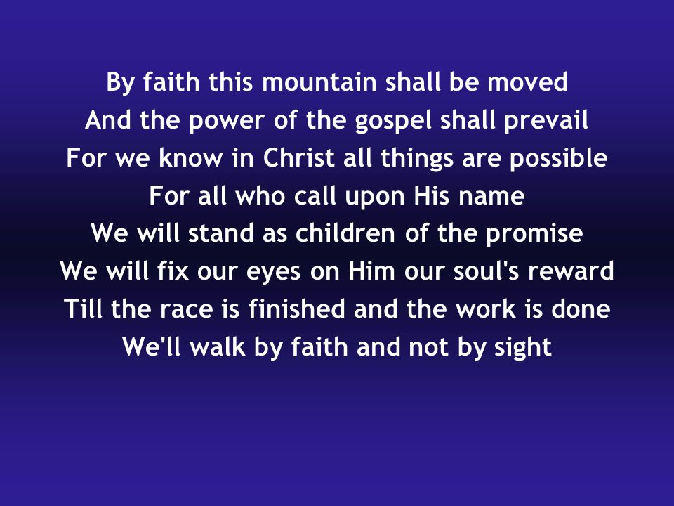 By faith this mountain shall be moved