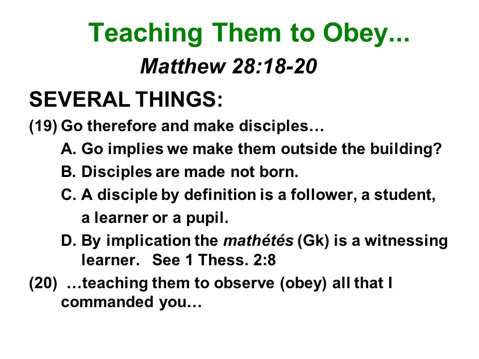 Teaching Them to Obey... Matthew 28:18-20