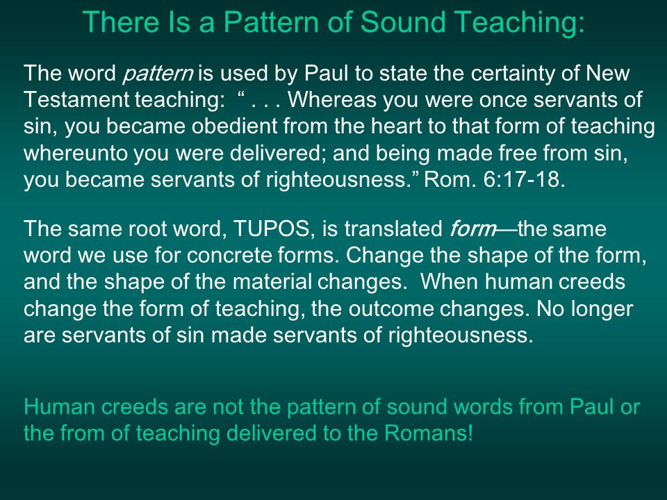 There Is a Pattern of Sound Teaching:
