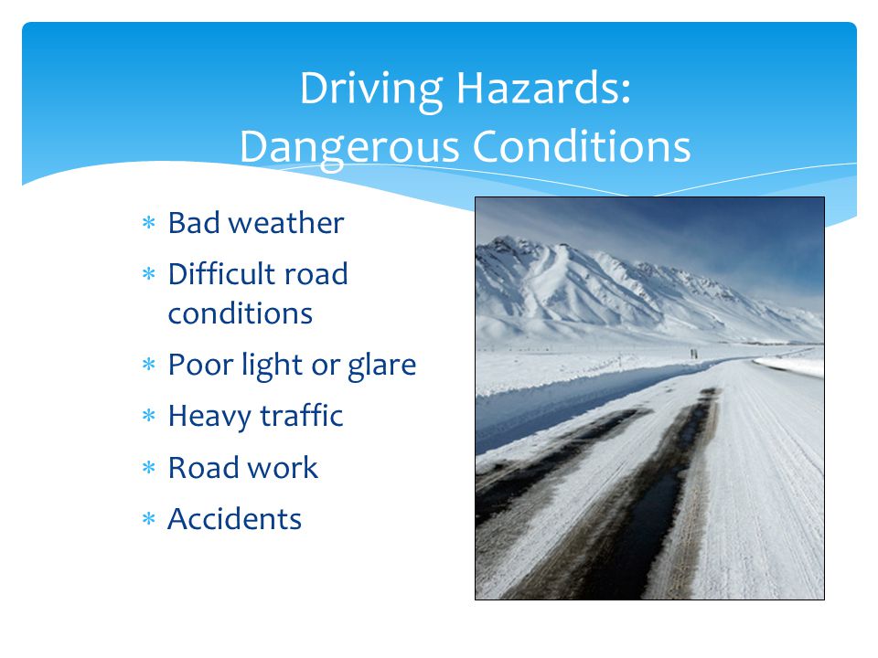 Driving Hazards: Dangerous Conditions