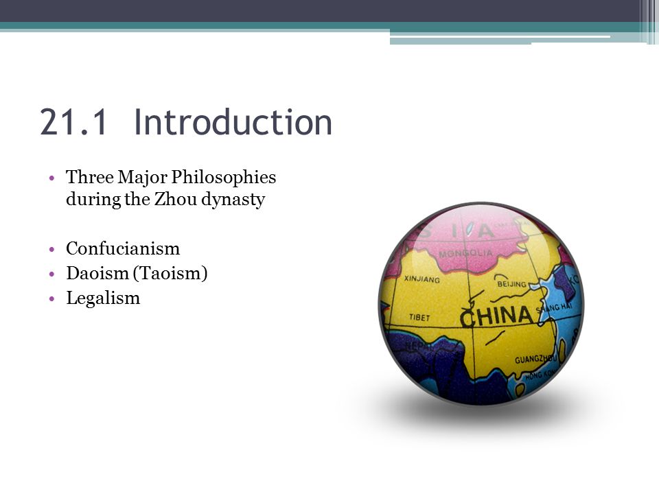 21.1 Introduction Three Major Philosophies during the Zhou dynasty