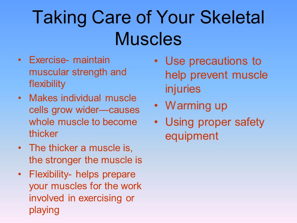 how to care for the muscular system