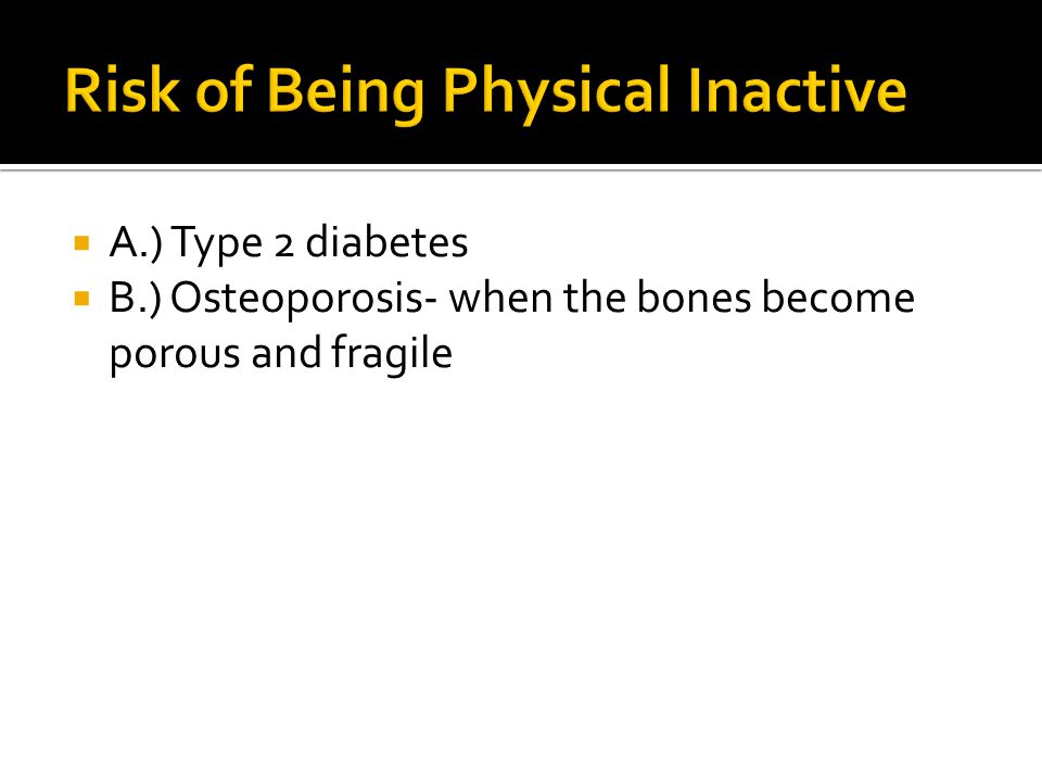 Risk of Being Physical Inactive
