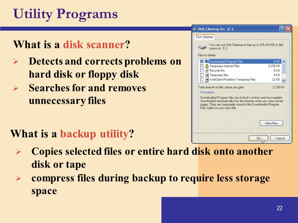 Utility Programs What is a disk scanner What is a backup utility