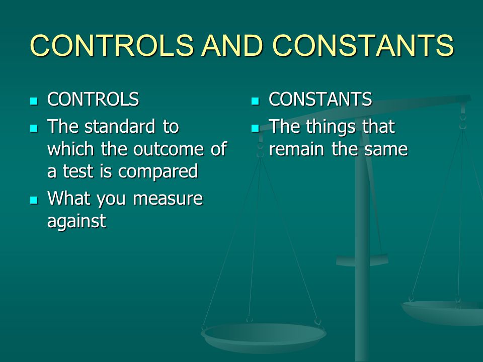 CONTROLS AND CONSTANTS