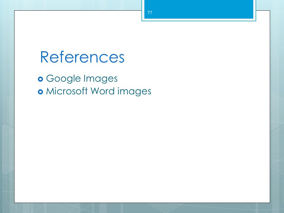 References Google Images Microsoft Word images