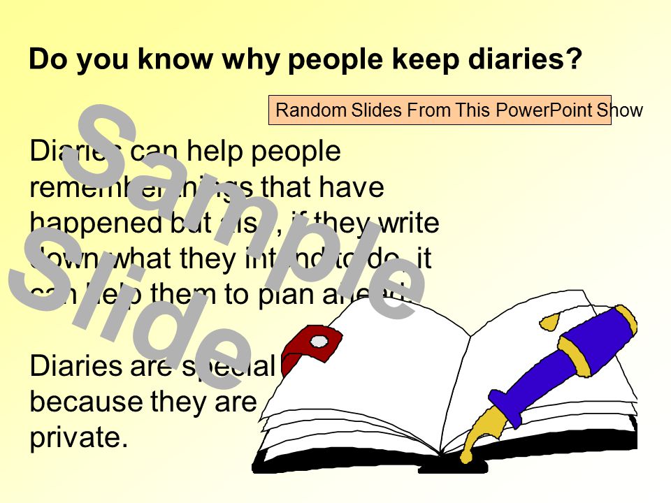 Sample Slide Do you know why people keep diaries