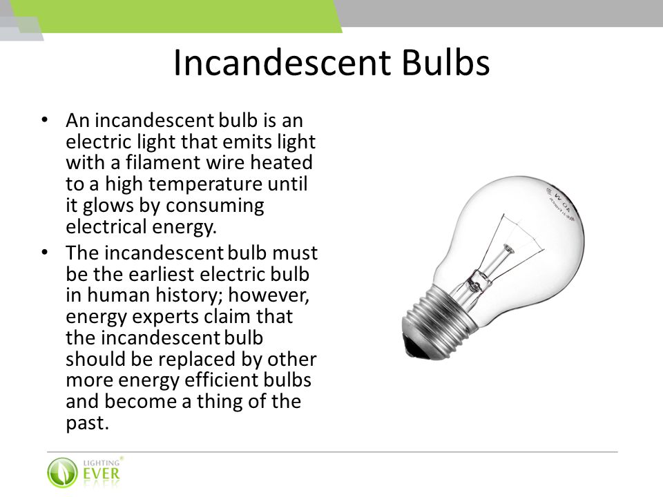 LED Bulbs vs. CFL Bulbs vs. Incandescent Bulbs - ppt video online download