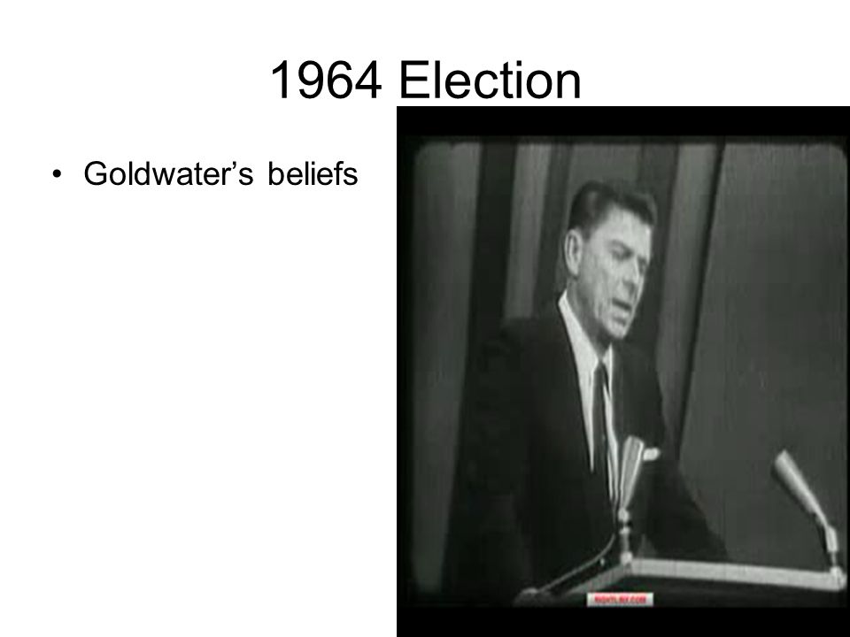 1964 Election Goldwater’s beliefs