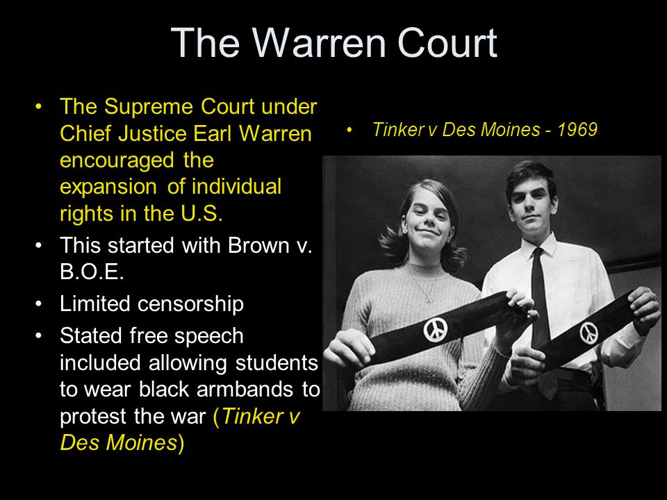 The Warren Court The Supreme Court under Chief Justice Earl Warren encouraged the expansion of individual rights in the U.S.