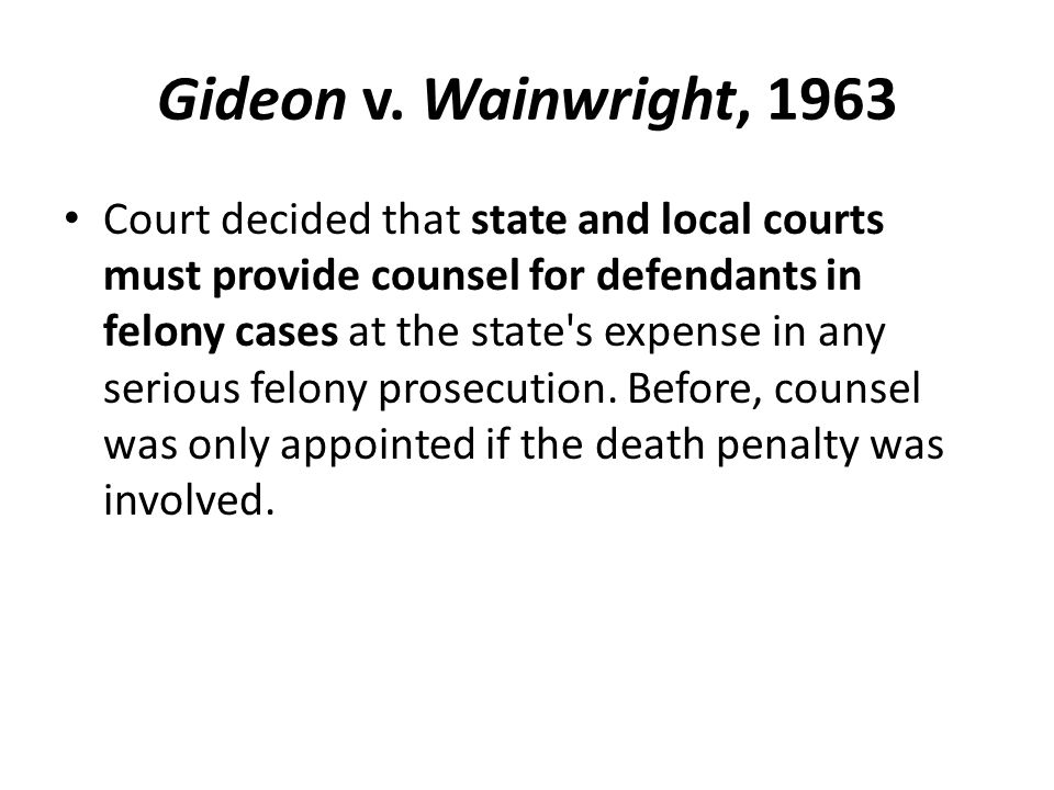 Gideon v. Wainwright, 1963