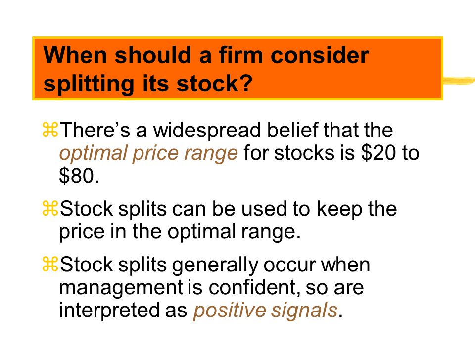 When should a firm consider splitting its stock
