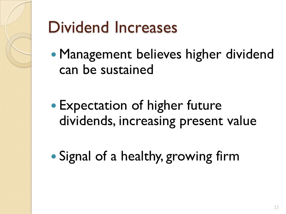 Dividend Decreases Management believes it can no longer sustain the current level of dividends.