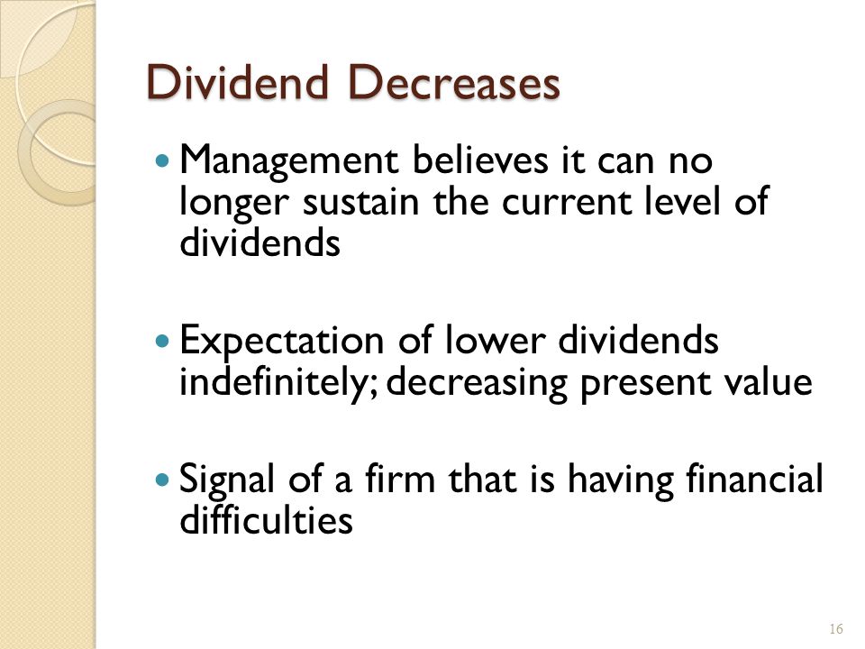 Clientele Effect Some investors prefer low dividend payouts and will buy stock in those companies that offer low dividend payouts.