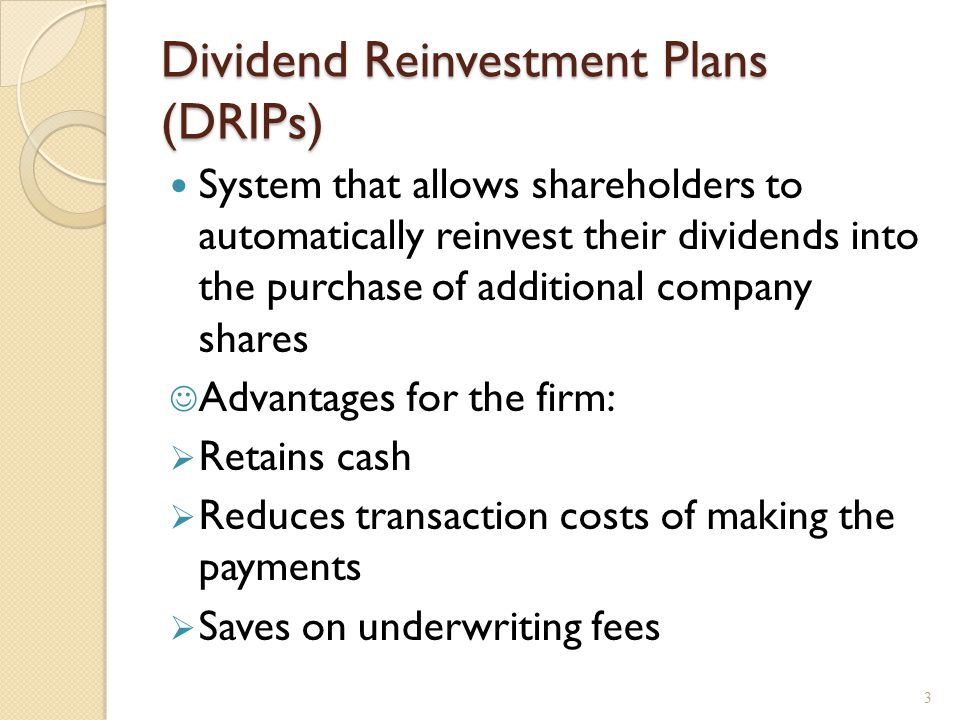 DRIPs: advantages Advantages for the investor: