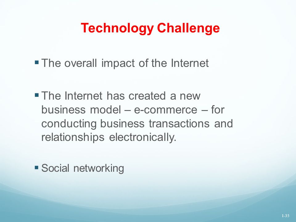 Technology Challenge The overall impact of the Internet