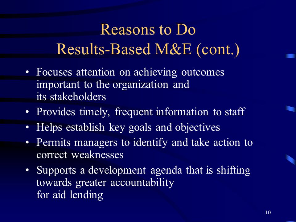 Reasons to Do Results-Based M&E (cont.)