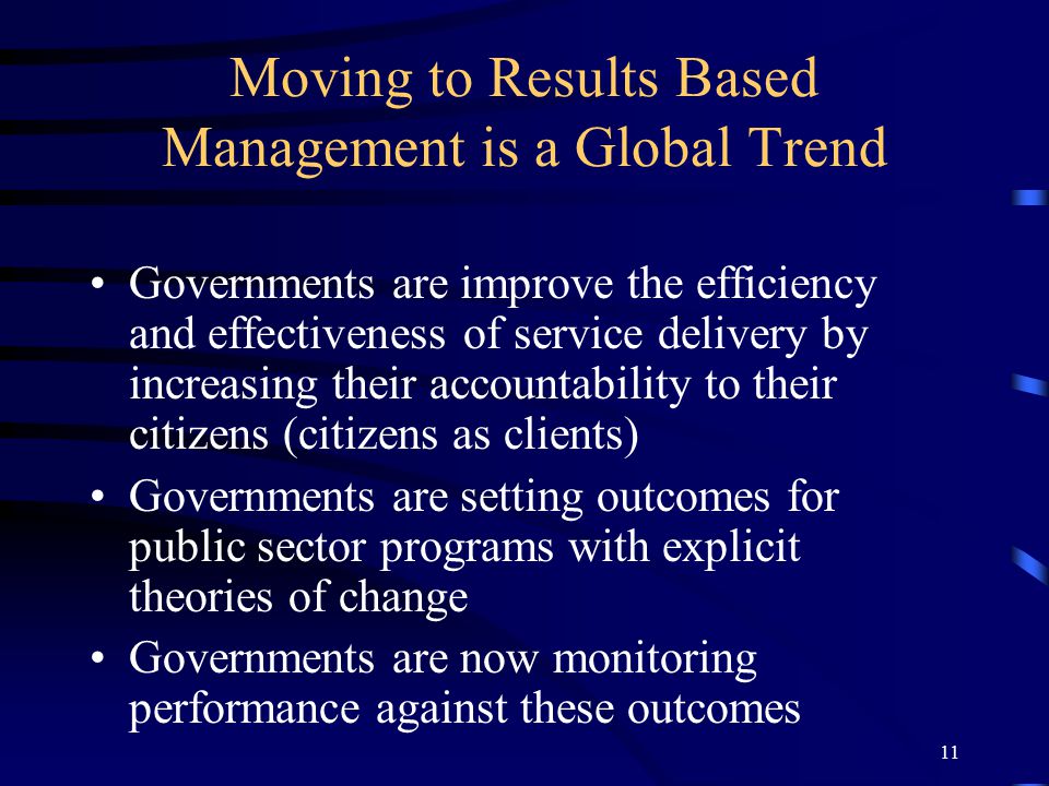 Moving to Results Based Management is a Global Trend