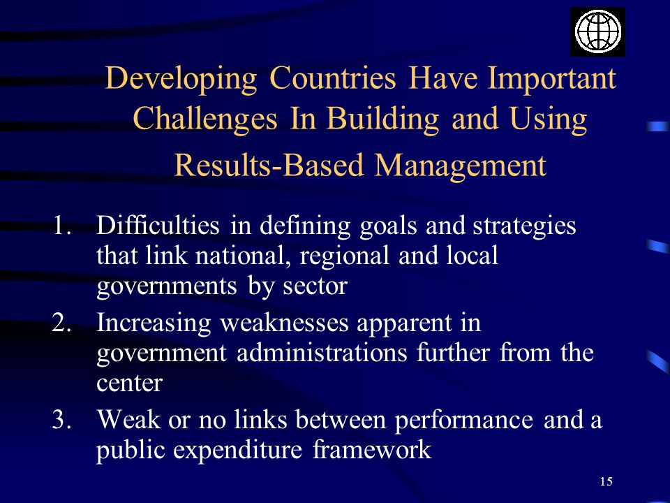 Developing Countries Have Important Challenges In Building and Using Results-Based Management