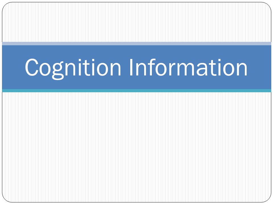 Cognition Information