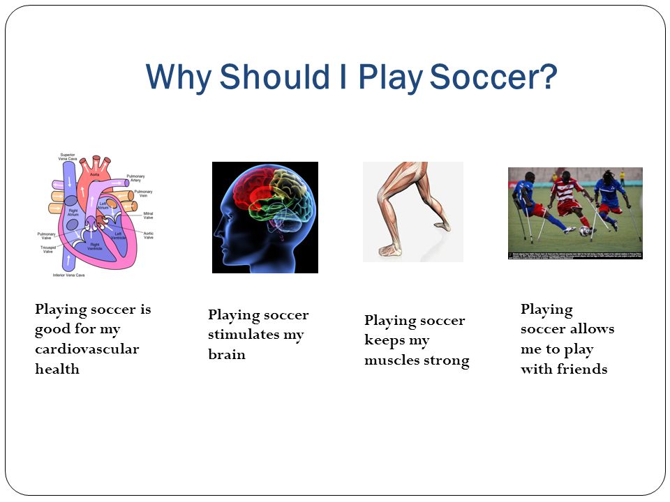 Why Should I Play Soccer