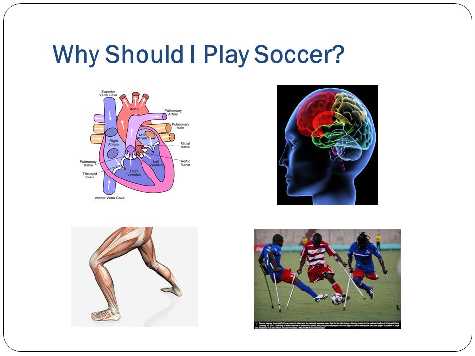 Why Should I Play Soccer