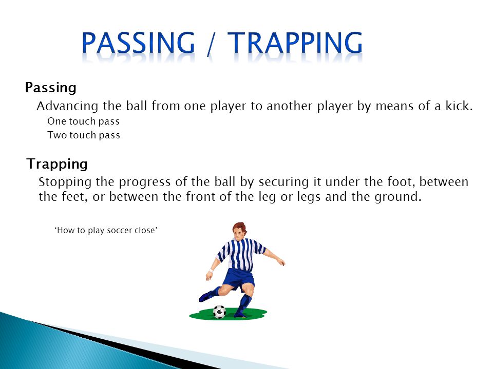 Passing / Trapping Passing Trapping