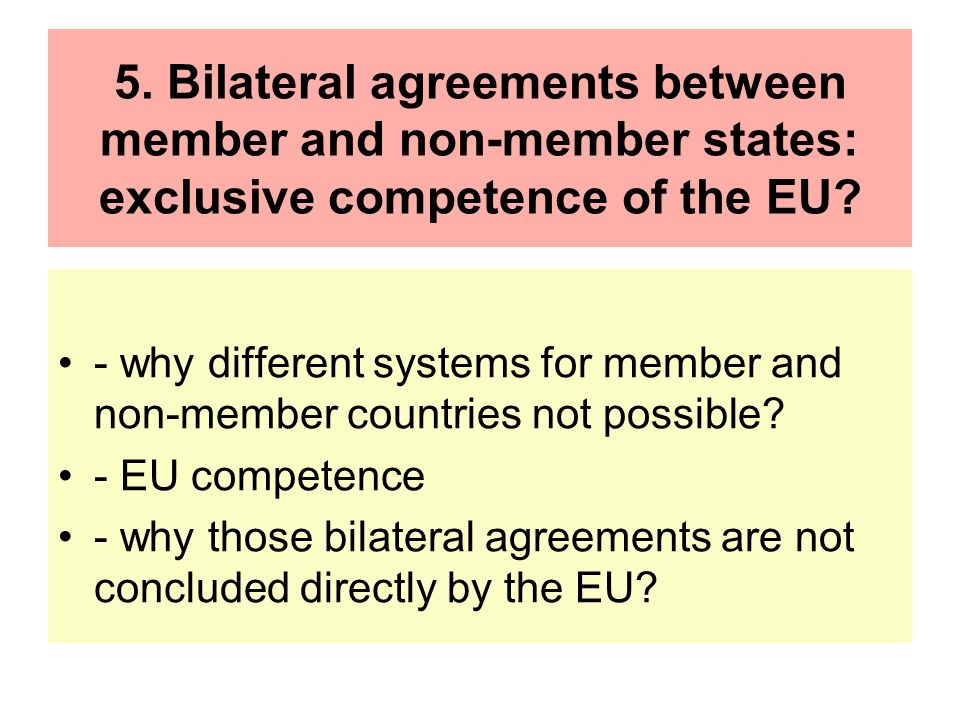 5. Bilateral agreements between member and non-member states: exclusive competence of the EU