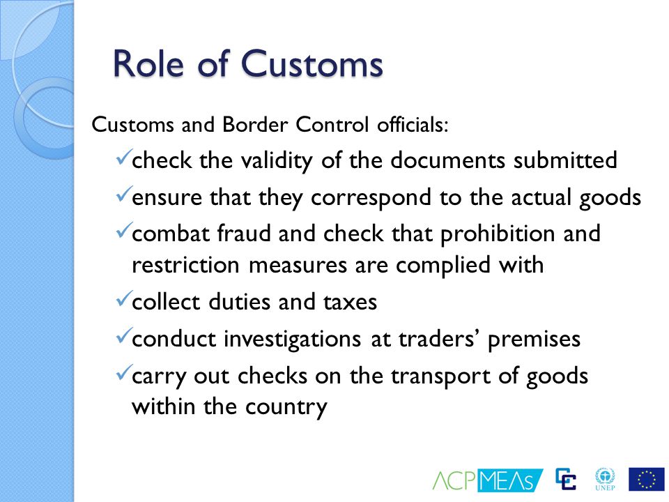 Role of Customs check the validity of the documents submitted