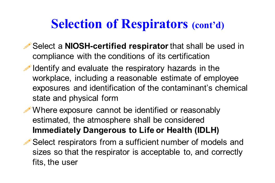 Selection of Respirators (cont’d)