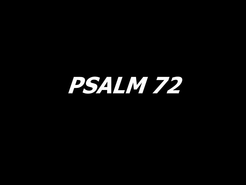 PSALM 72