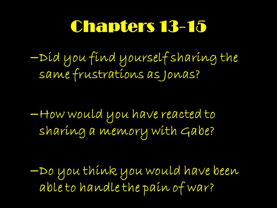 Chapters Did you find yourself sharing the same frustrations as Jonas How would you have reacted to sharing a memory with Gabe