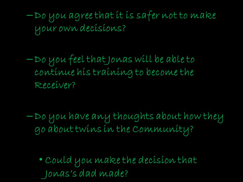 Do you agree that it is safer not to make your own decisions