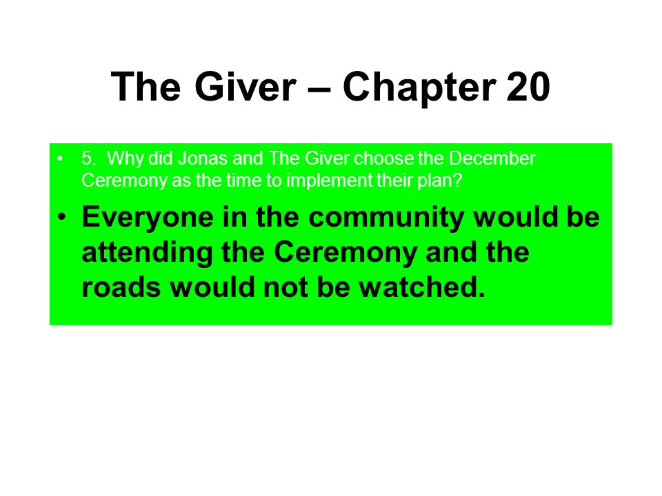 The Giver – Chapter Why did Jonas and The Giver choose the December Ceremony as the time to implement their plan