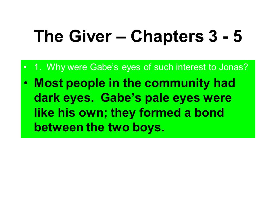 The Giver – Chapters Why were Gabe’s eyes of such interest to Jonas