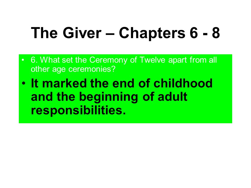 The Giver – Chapters What set the Ceremony of Twelve apart from all other age ceremonies