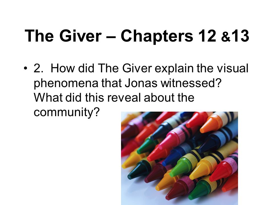 The Giver – Chapters 12 &13 2.