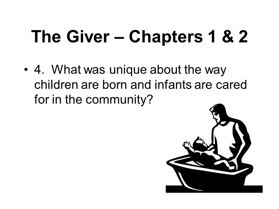 The Giver – Chapters 1 & 2 4.