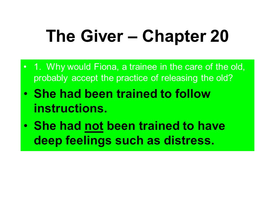 The Giver – Chapter 20 She had been trained to follow instructions.