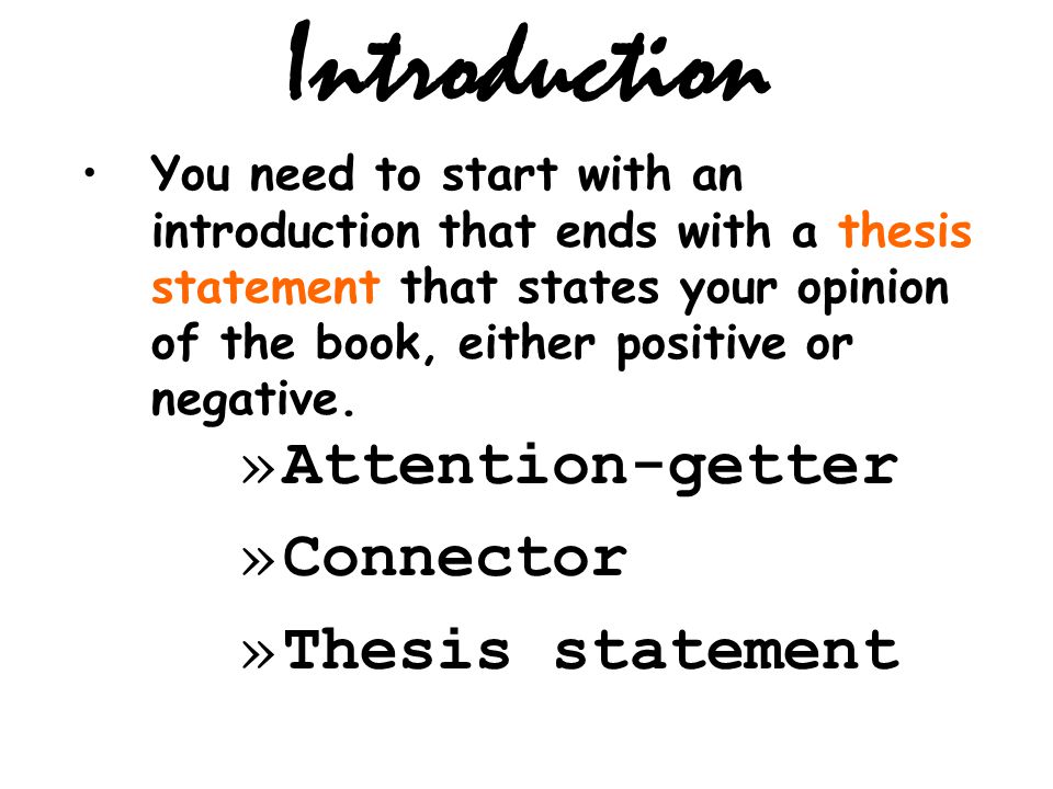 Introduction Attention-getter Connector Thesis statement