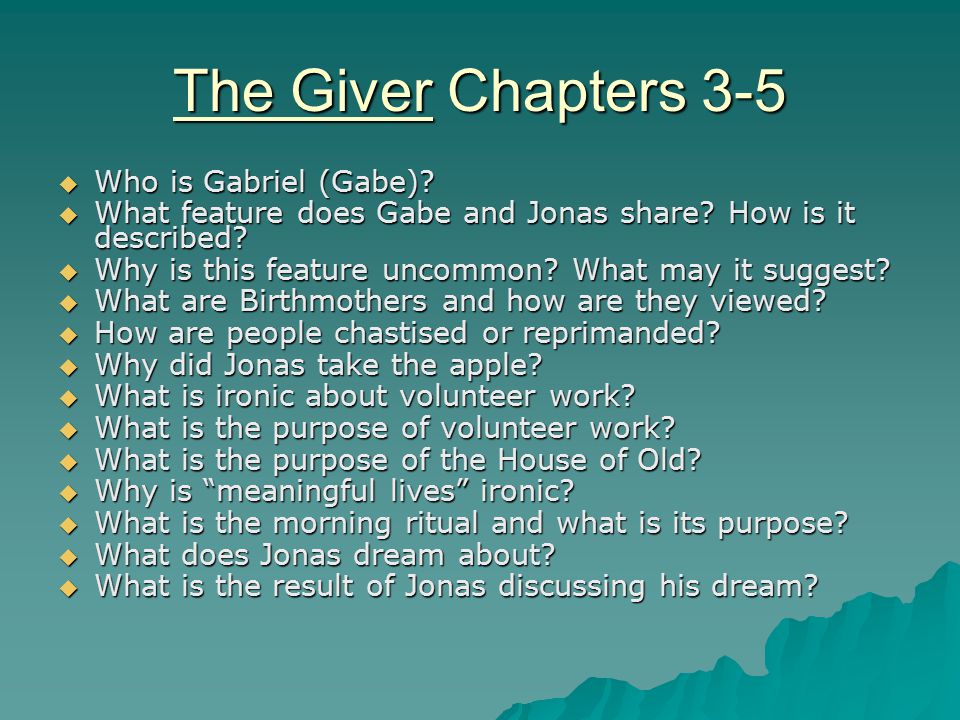 The Giver Chapters 3-5 Who is Gabriel (Gabe)