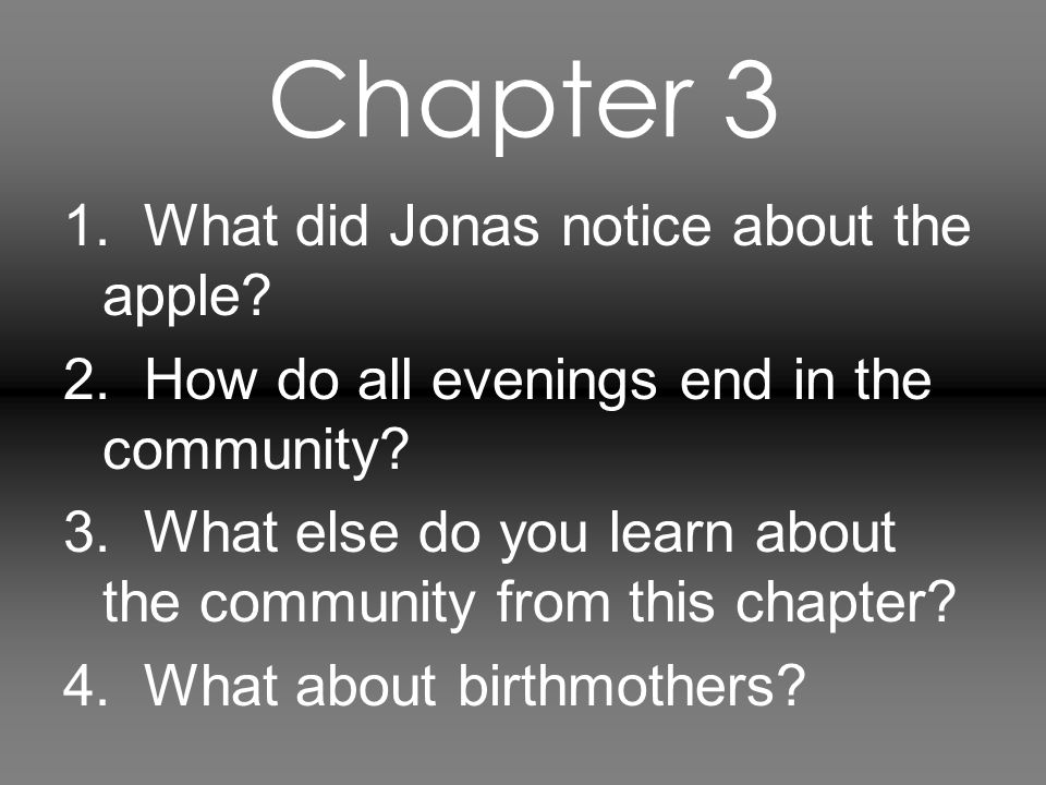 Chapter 3 1. What did Jonas notice about the apple