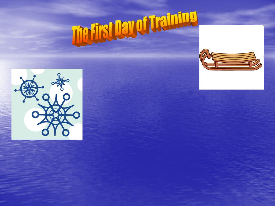 The First Day of Training