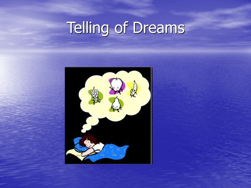 Telling of Dreams