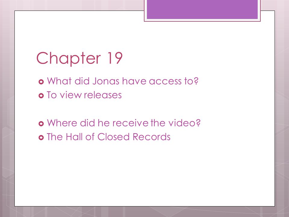 Chapter 19 What did Jonas have access to To view releases